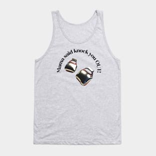 MAMA SAID KNOCK YOU OUT Tank Top